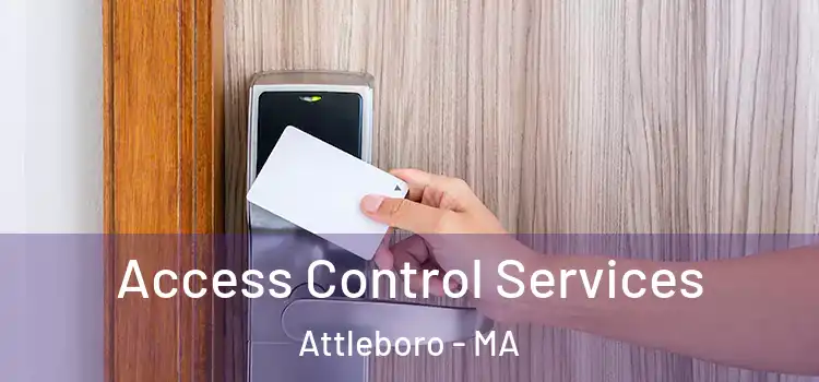 Access Control Services Attleboro - MA