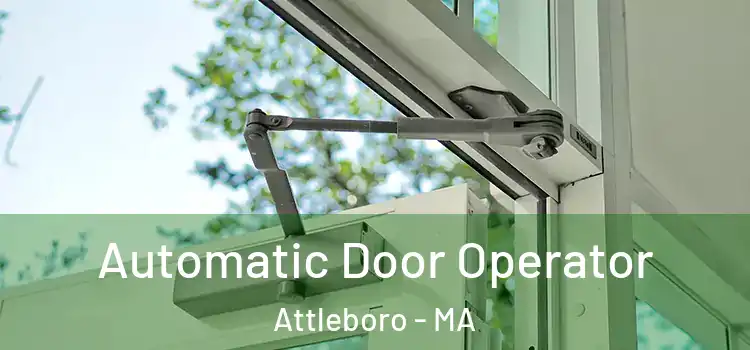 Automatic Door Operator Attleboro - MA