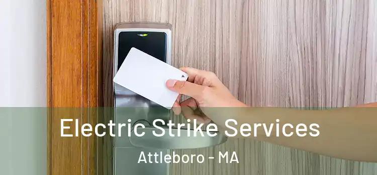  Electric Strike Services Attleboro - MA