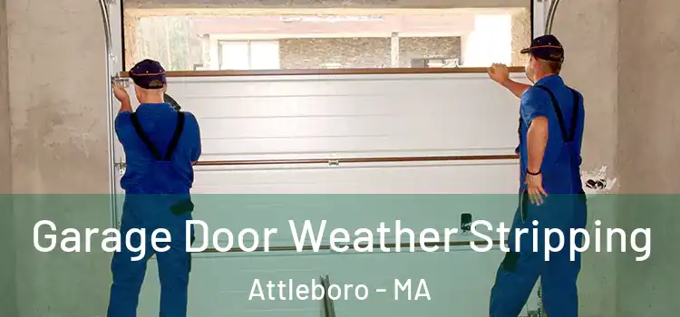  Garage Door Weather Stripping Attleboro - MA