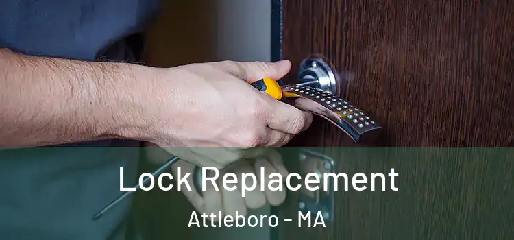Lock Replacement Attleboro - MA