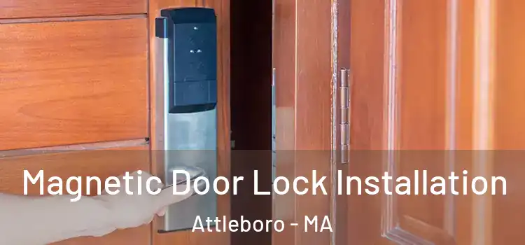  Magnetic Door Lock Installation Attleboro - MA