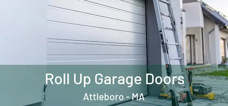  Roll Up Garage Doors Attleboro - MA